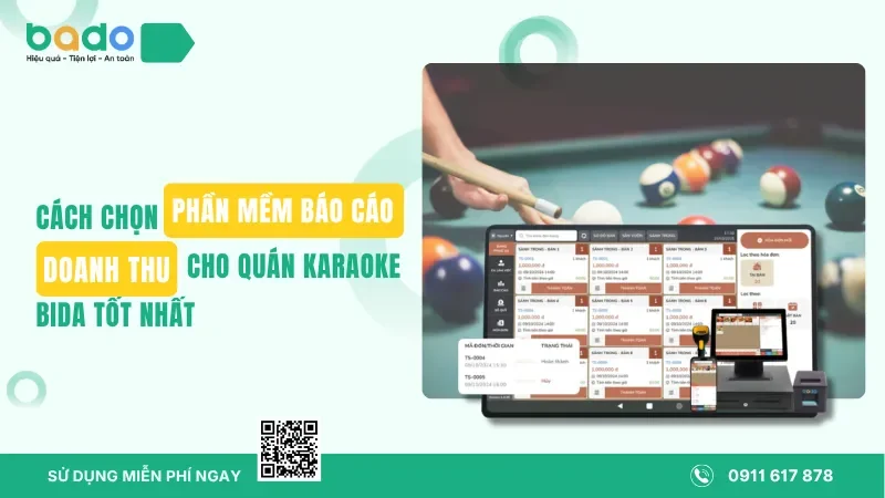 Cách Chọn Phần Mềm Báo Cáo Doanh Thu Cho Quán Karaoke Bida Tốt Nhất, Phù Hợp Nhất     